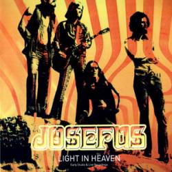 Josefus : Light in Heaven - Early Studio & Live Recordings